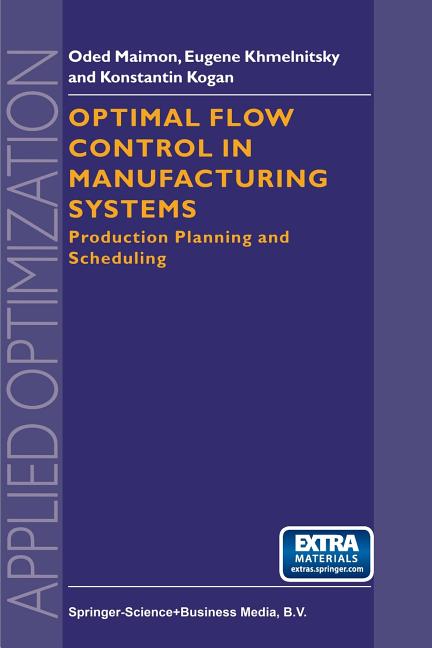 Optimal Flow Control in Manufacturing Systems: Production Planning and Scheduling - Ingram
