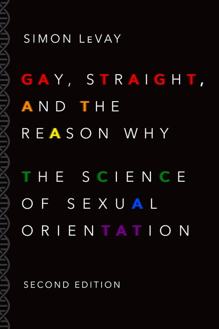 Gay, Straight, and the Reason Why: The Science of Sexual Orientation (Revised) (Revised) - Ingram
