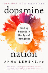 Dopamine Nation: Finding Balance in the Age of Indulgence - Ingram