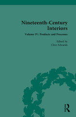Nineteenth-Century Interiors: Volume IV: Products and Processes - Ingram