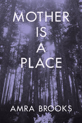Mother Is a Place