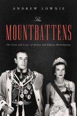 Mountbattens: The Lives and Loves of Dickie and Edwina Mountbatten - Ingram