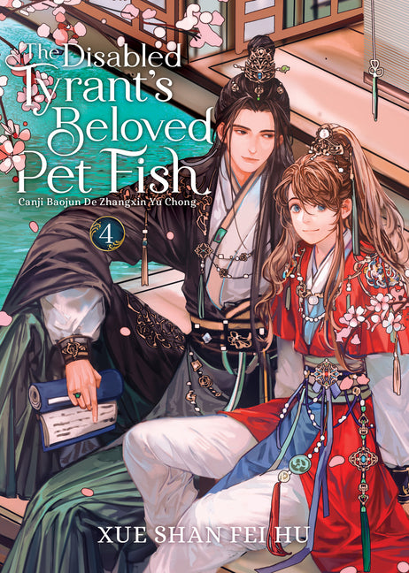 Disabled Tyrant's Beloved Pet Fish: Canji Baojun de Zhangxin Yu Chong (Novel) Vol. 4 - Ingram
