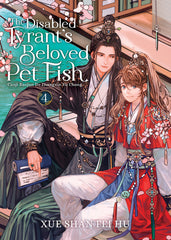 Disabled Tyrant's Beloved Pet Fish: Canji Baojun de Zhangxin Yu Chong (Novel) Vol. 4 - Ingram