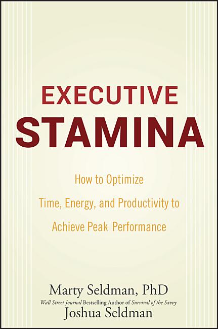 Executive Stamina: How to Optimize Time, Energy, and Productivity to Achieve Peak Performance - Ingram