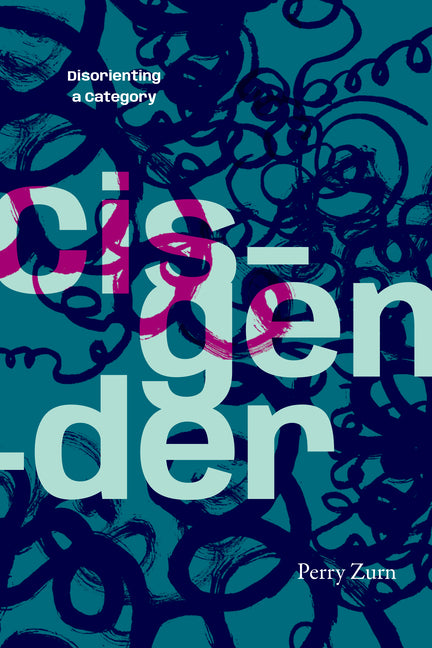 Cisgender: Disorienting a Category - Ingram