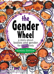 Gender Wheel - School Edition: a story about bodies and gender for every body - Ingram