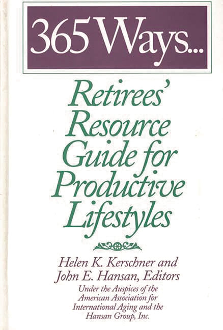 365 Ways...Retirees' Resource Guide for Productive Lifestyles - Ingram