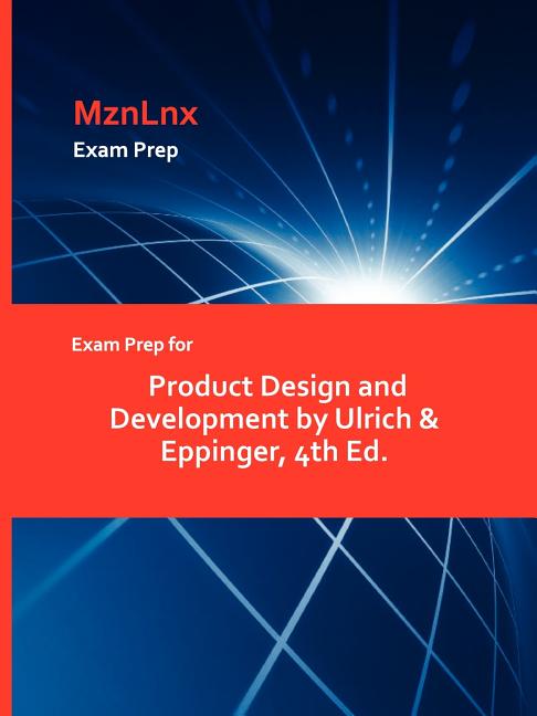 Exam Prep for Product Design and Development by Ulrich & Eppinger, 4th Ed. - Ingram