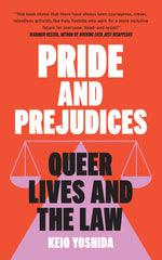 Pride and Prejudices: Queer Lives and the Law - Ingram