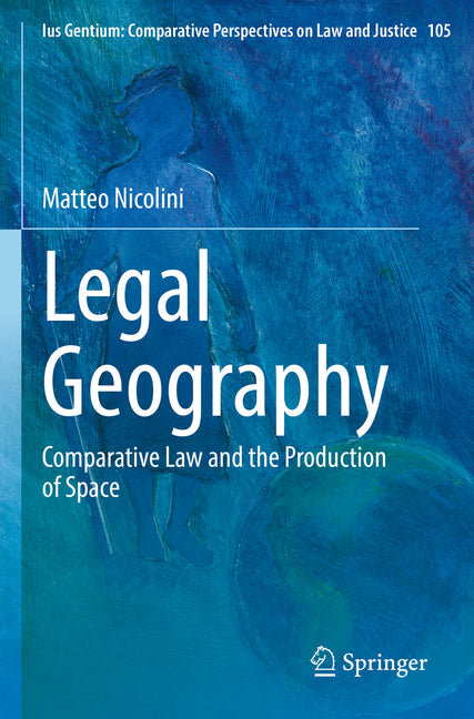 Legal Geography: Comparative Law and the Production of Space (2022) - Ingram