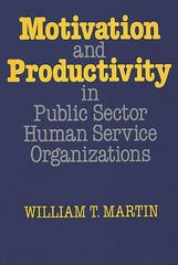 Motivation and Productivity in Public Sector Human Service Organizations - Ingram