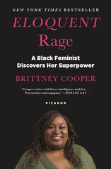 Eloquent Rage: A Black Feminist Discovers Her Superpower - Ingram