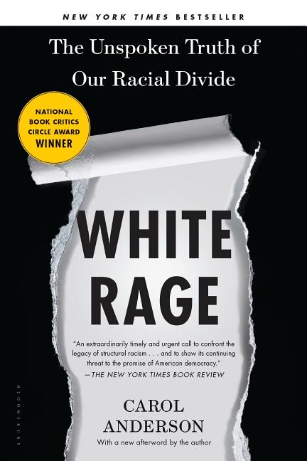 White Rage: The Unspoken Truth of Our Racial Divide - Ingram