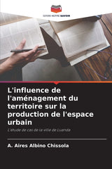 L'influence de l'aménagement du territoire sur la production de l'espace urbain - Ingram