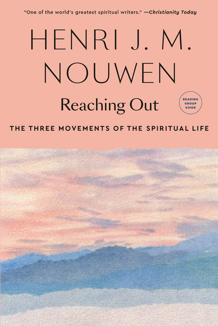 Reaching Out: The Three Movements of the Spiritual Life - Ingram