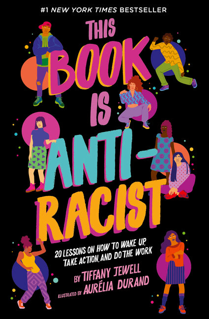 This Book Is Anti-Racist: 20 Lessons on How to Wake Up, Take Action, and Do the Work - Ingram