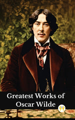 Greatest Works of Oscar Wilde (Deluxe Hardbound Edition) - Ingram