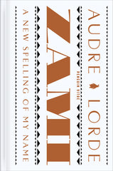 Zami: A New Spelling of My Name: A Biomythography - Ingram