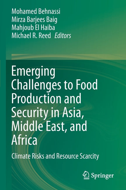 Emerging Challenges to Food Production and Security in Asia, Middle East, and Africa: Climate Risks and Resource Scarcity (2021) - Ingram