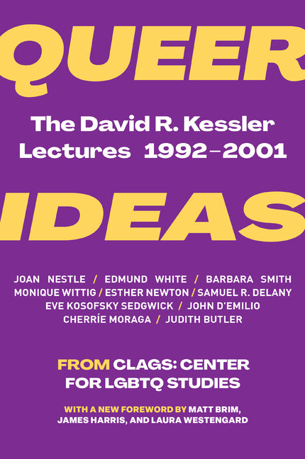 Queer Ideas: The David R. Kessler Lectures, 1992-2001 - Ingram
