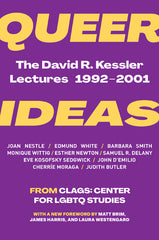 Queer Ideas: The David R. Kessler Lectures, 1992-2001 - Ingram