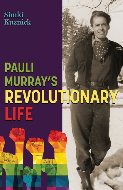 Pauli Murray's Revolutionary Life - Ingram
