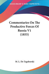 Commentaries On The Productive Forces Of Russia V1 (1855) - Ingram