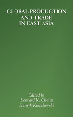 Global Production and Trade in East Asia (2001) - Ingram