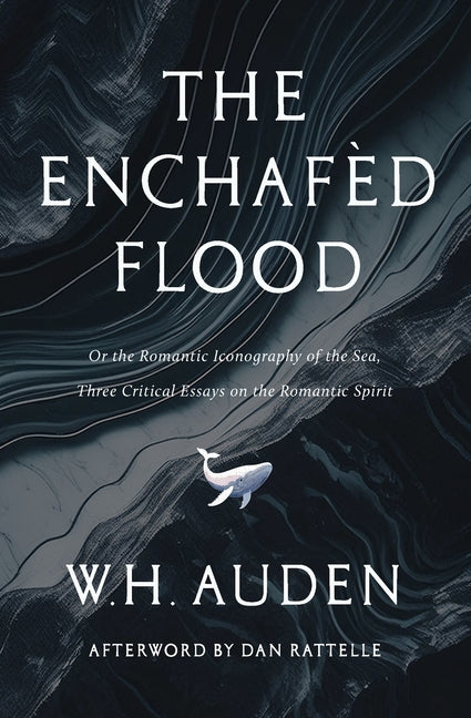Enchafèd Flood: Three Critical Essays on the Romantic Spirit - Ingram