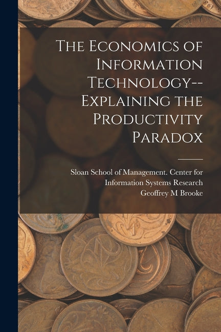 Economics of Information Technology--explaining the Productivity Paradox - Ingram