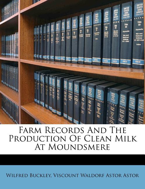 Farm Records and the Production of Clean Milk at Moundsmere - Ingram