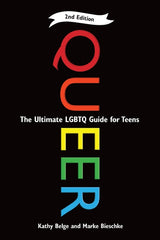 Queer, 2nd Edition: The Ultimate LGBTQ Guide for Teens (Revised, Updated) - Ingram