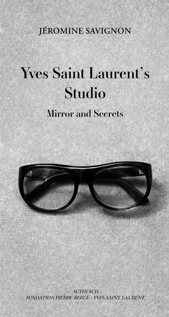 Yves Saint Laurent's Studio: Mirror and Secrets - Ingram