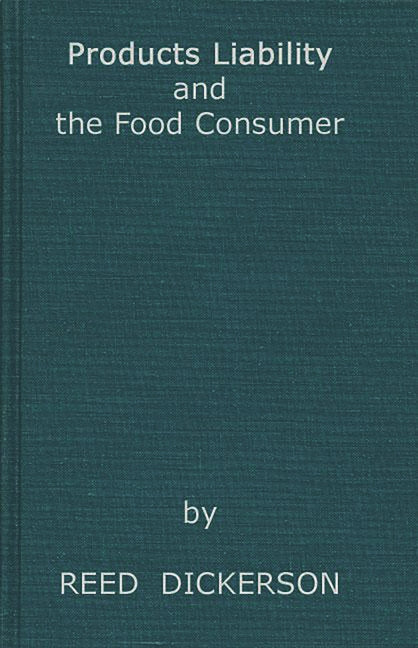 Products Liability and the Food Consumer (Revised) - Ingram
