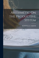 Arithmetic On the Productive System - Ingram
