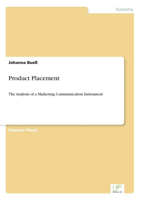 Product Placement: The Analysis of a Marketing Communication Instrument - Ingram