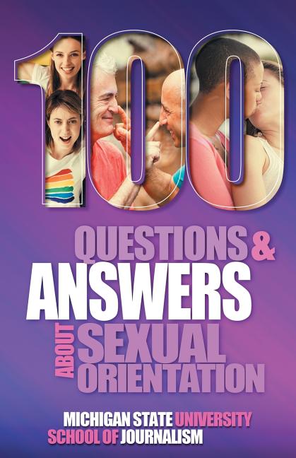 100 Questions and Answers About Sexual Orientation and the Stereotypes and Bias Surrounding People who are Lesbian, Gay, Bisexual, Asexual, and of oth - Ingram