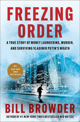 Freezing Order: A True Story of Money Laundering, Murder, and Surviving Vladimir Putin's Wrath - Ingram