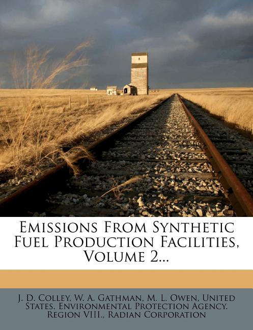 Emissions from Synthetic Fuel Production Facilities, Volume 2... - Ingram