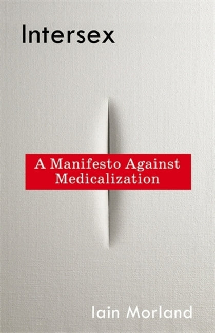 Intersex: A Manifesto Against Medicalization