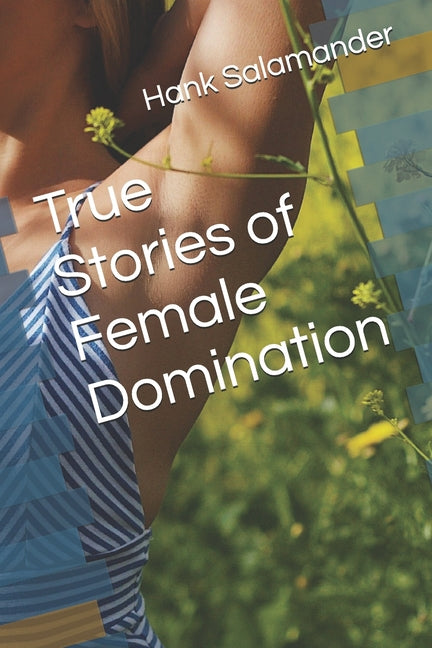 True Stories of Female Domination - Ingram