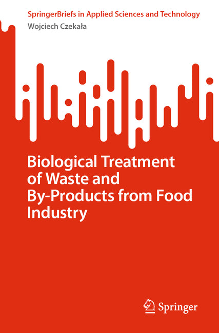 Biological Treatment of Waste and By-Products from Food Industry (2023) - Ingram