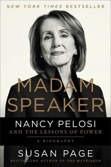 Madam Speaker: Nancy Pelosi and the Lessons of Power - Ingram