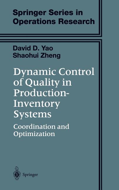 Dynamic Control of Quality in Production-Inventory Systems: Coordination and Optimization (2002) - Ingram