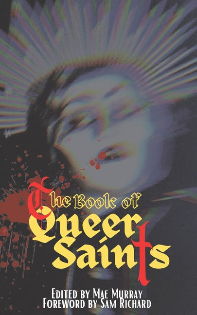 The Book of Queer Saints - Ingram