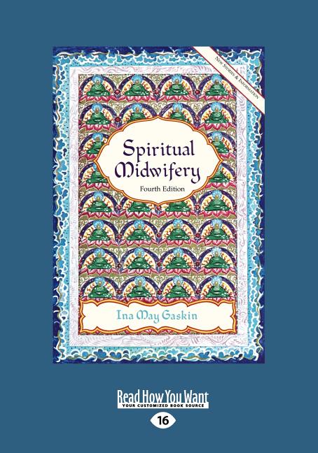 Spiritual Midwifery: Ina May Gaskin (Large Print 16pt) - Ingram