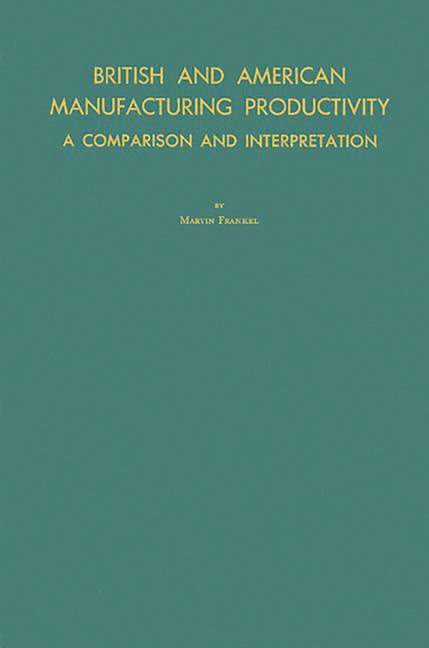 British and American Manufacturing Productivity: A Comparison and Interpretation (Revised) - Ingram
