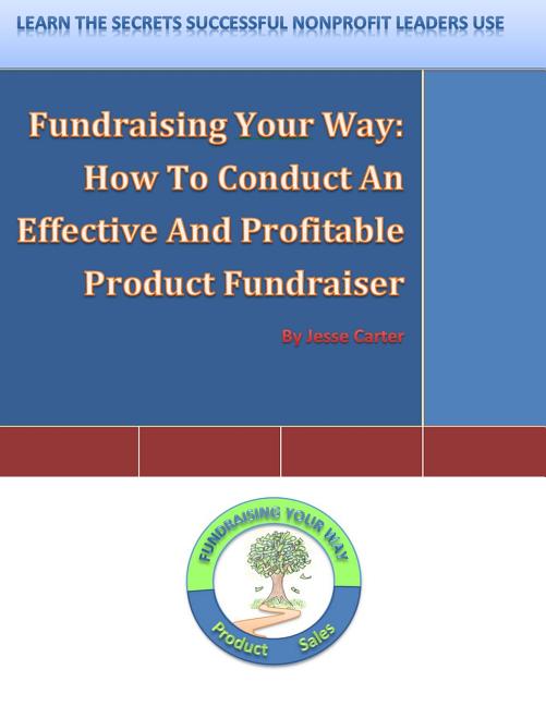 Fundraising Your Way: How To Conduct An Effective And Profitable Product Fundraiser - Ingram