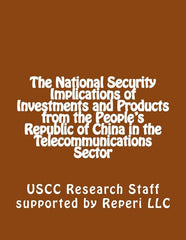 National Security Implications of Investments and Products from the People's Republic of China in the Telecommunications Sector - Ingram